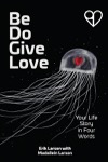 Be Do Give Love cover